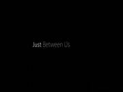 Nubile Films - Just Between Us